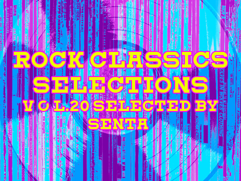 ROCK CLASSICS SELECIONS Vol.20 selected by SENTA