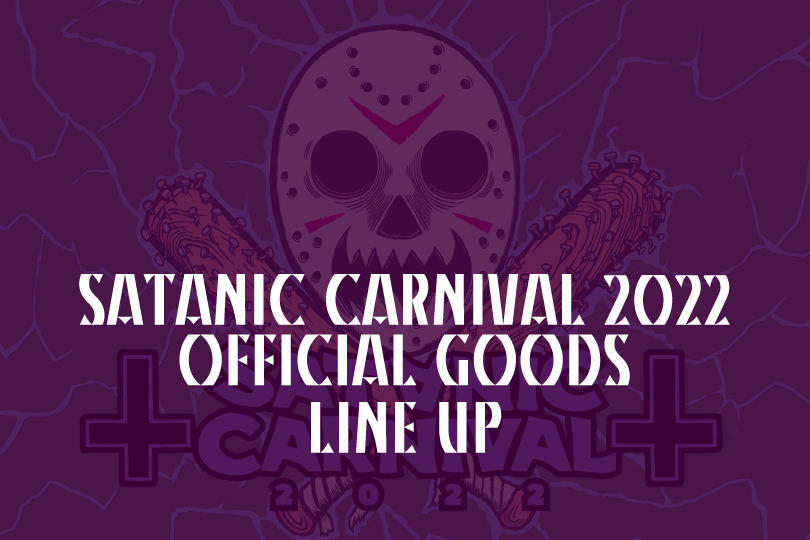 <SATANIC CARNIVAL 2022>Goods INFO!!