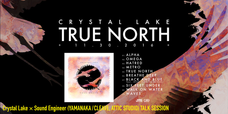 Crystal Lake “True North” INTERVIEW with Mr. YAMANAKA(CLEAVE,ATTIC SE)