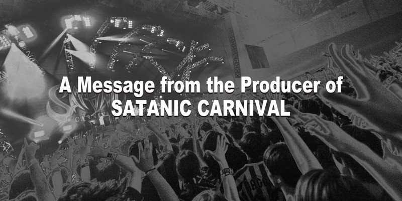 A Message from the Producer of SATANIC CARNIVAL