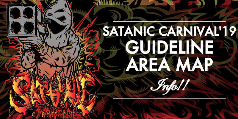 SATANIC CARNIVAL ’19 GUIDELINE & AREA MAP INFO!!