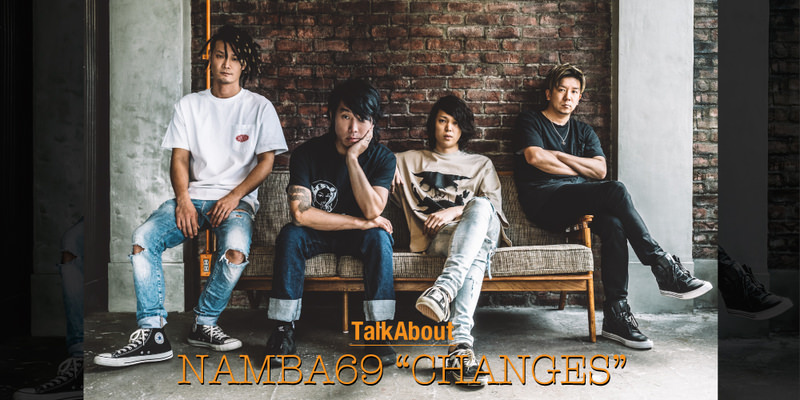 NAMBA69 "CHANGES" INTERVIEW!!