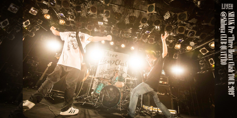SHANK Pre "Three Heavy Clash TOUR 2019" LIVE REPORT!!