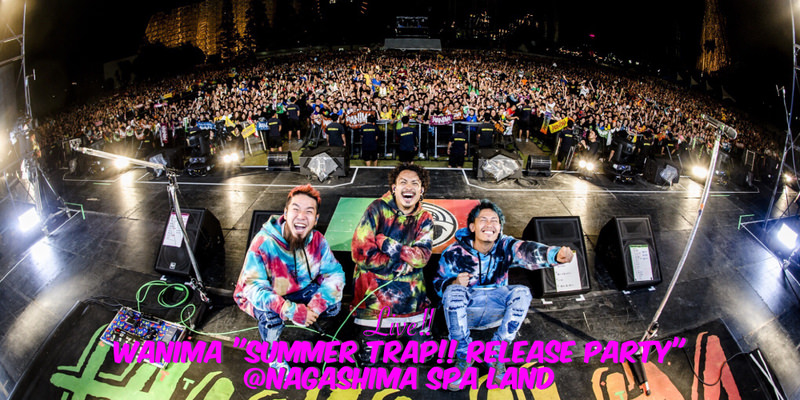 WANIMA "Summer Trap!! Release Party" LIVE REPORT!!