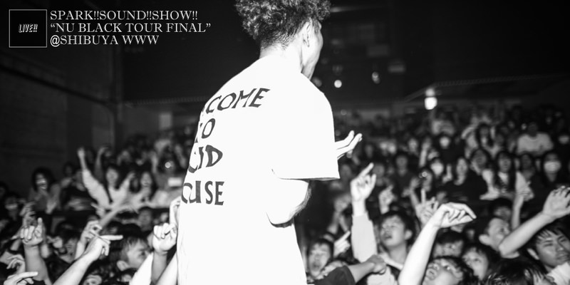 SPARK!!SOUND!!SHOW!! "NU BLACK RELEASE TOUR FINAL" REPORT!!